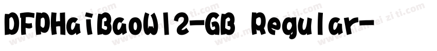 DFPHaiBaoW12-GB Regular字体转换